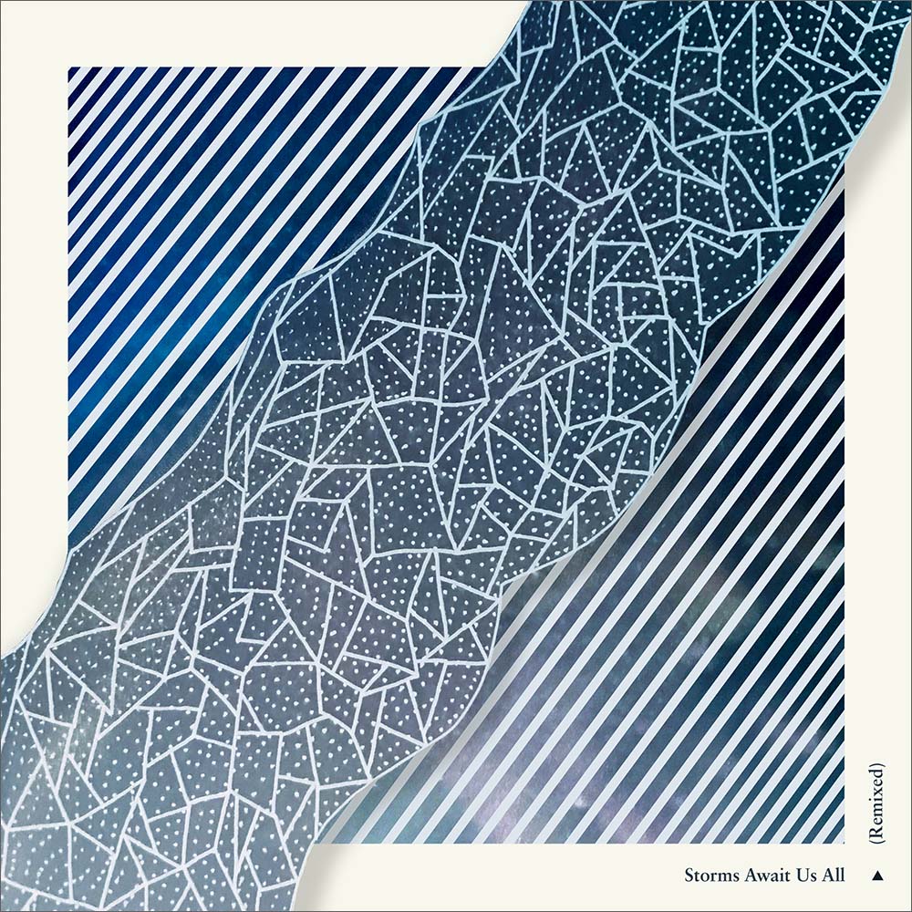 Storms Await Us All Remixed